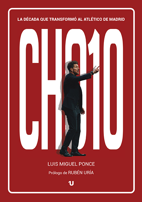 Portada del libro "CHO10: la década que transformó al Atlético de Madrid"
