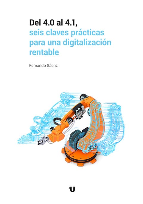 Portada del libro Del 4.0 al 4.1, seis claves prácticas para una digitalización rentable