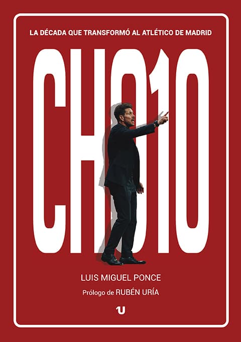 Portada del libro CHO10: la década que transformó al Atlético de Madrid