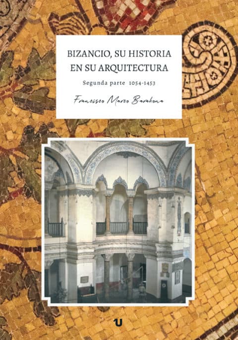 Portada del libro Bizancio, su historia en su arquitectura