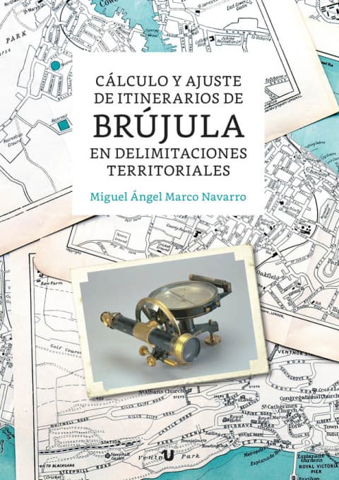 Portada del libro Cálculo y ajuste de itinerarios de brújula en delimitaciones territoriales