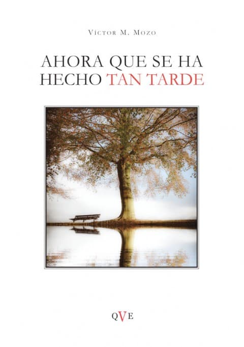 Portada del libro Ahora que se ha hecho tan tarde