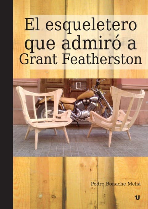 Portada del libro El esqueletero que admiró a Grant Featherston